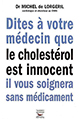 Livre : Dites à votre médecin que le cholestérol est innocent il vous soignera sans médicament